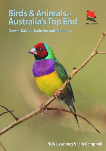 Birds and Animals of Australia's Top End: Darwin, Kakadu, Katherine, and Kununurra