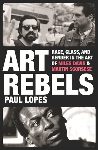 Art Rebels: Race, Class, and Gender in the Art of Miles Davis and Martin Scorsese