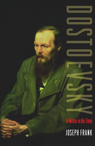 Dostoevsky: A Writer in His Time