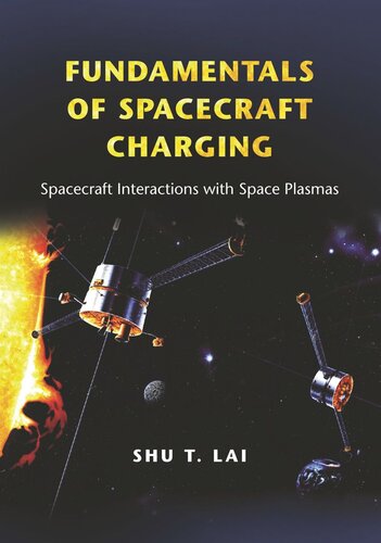 Fundamentals of Spacecraft Charging: Spacecraft Interactions with Space Plasmas