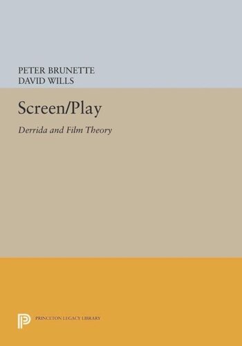 Screen/Play: Derrida and Film Theory