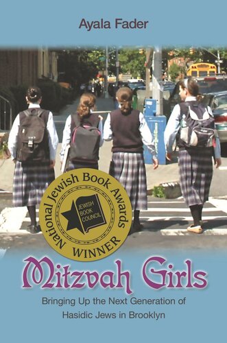 Mitzvah Girls: Bringing Up the Next Generation of Hasidic Jews in Brooklyn