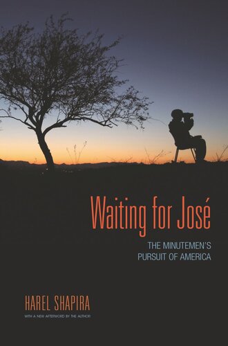 Waiting for José: The Minutemen's Pursuit of America