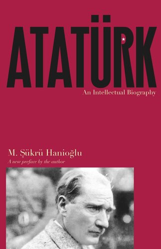 Atatürk: An Intellectual Biography
