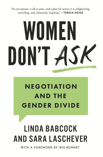 Women Don't Ask: Negotiation and the Gender Divide