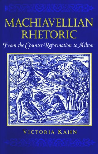 Machiavellian Rhetoric: From the Counter-Reformation to Milton