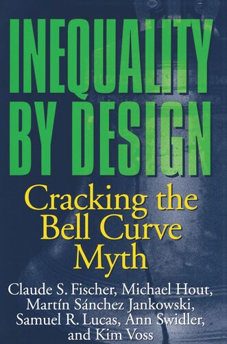 Inequality by Design: Cracking the Bell Curve Myth