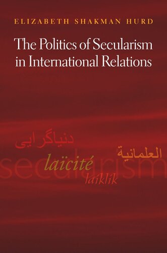The Politics of Secularism in International Relations