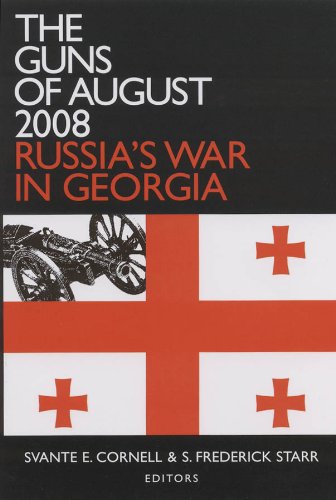 The Guns of August 2008: Russia's War in Georgia