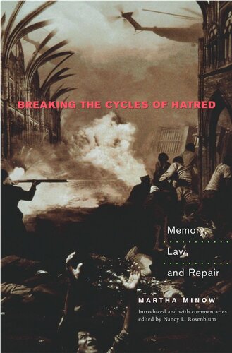 Breaking the Cycles of Hatred: Memory, Law, and Repair