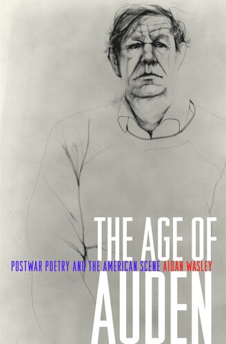 The Age of Auden: Postwar Poetry and the American Scene