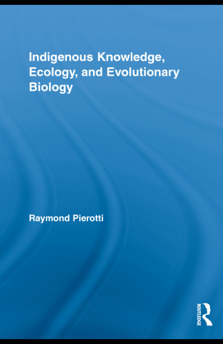 Indigenous Knowledge, Ecology, and Evolutionary Biology 