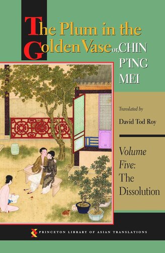 The Plum in the Golden Vase or, Chin P'ing Mei, Volume Five: The Dissolution
