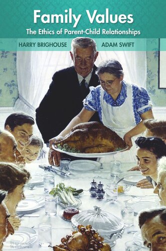 Family Values: The Ethics of Parent-Child Relationships