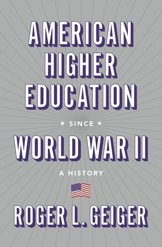 American Higher Education since World War II: A History