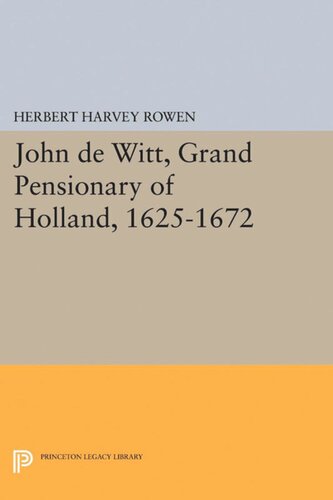 John de Witt, Grand Pensionary of Holland, 1625-1672