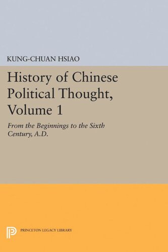 History of Chinese Political Thought, Volume 1: From the Beginnings to the Sixth Century, A.D.