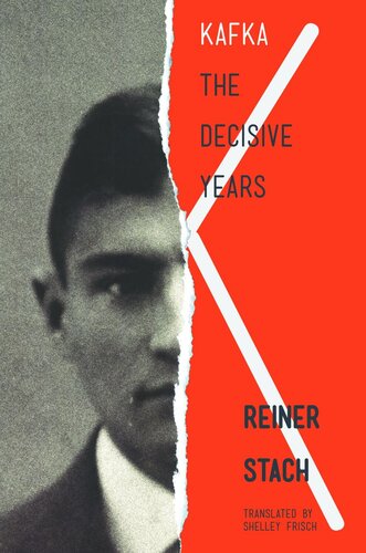 Kafka: The Decisive Years