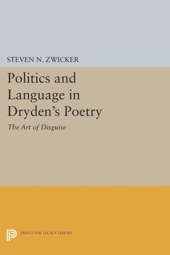 Politics and Language in Dryden's Poetry: The Art of Disguise
