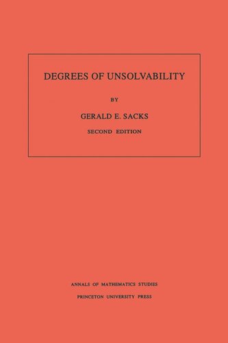 Degrees of Unsolvability. (AM-55), Volume 55