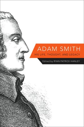 Adam Smith: His Life, Thought, and Legacy