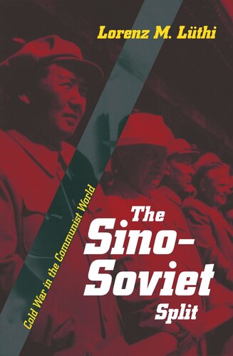 The Sino-Soviet Split: Cold War in the Communist World