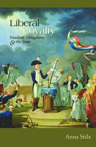 Liberal Loyalty: Freedom, Obligation, and the State
