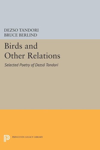 Birds and Other Relations: Selected Poetry of Dezsö Tandori