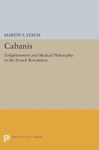 Cabanis: Enlightenment and Medical Philosophy in the French Revolution