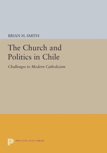 The Church and Politics in Chile: Challenges to Modern Catholicism