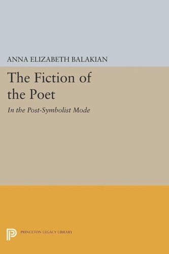 The Fiction of the Poet: In the Post-Symbolist Mode