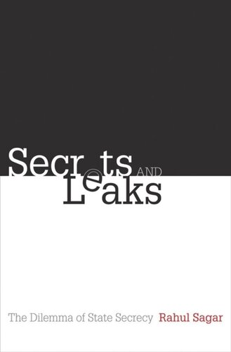 Secrets and Leaks: The Dilemma of State Secrecy