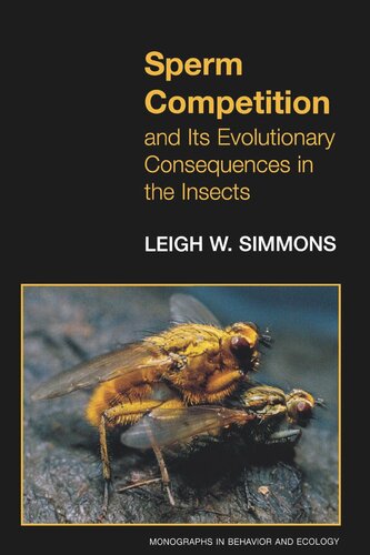 Sperm Competition and Its Evolutionary Consequences in the Insects