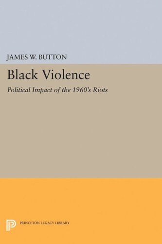 Black Violence: Political Impact of the 1960s Riots