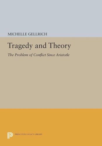 Tragedy and Theory: The Problem of Conflict Since Aristotle