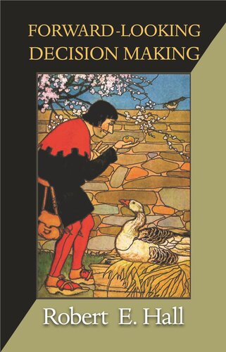 Forward-Looking Decision Making: Dynamic Programming Models Applied to Health, Risk, Employment, and Financial Stability