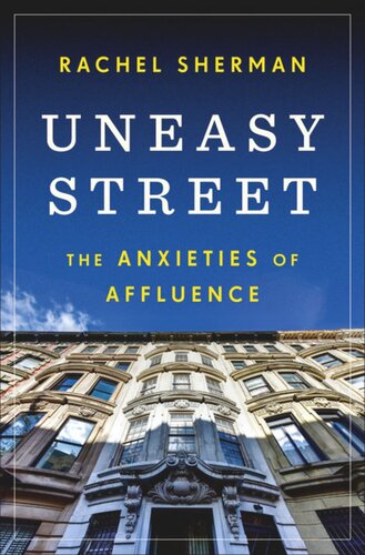 Uneasy Street: The Anxieties of Affluence