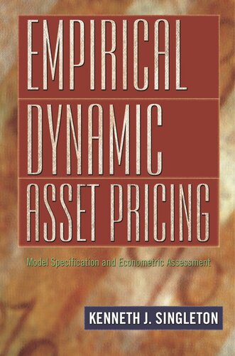 Empirical Dynamic Asset Pricing: Model Specification and Econometric Assessment