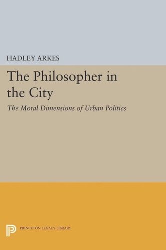 The Philosopher in the City: The Moral Dimensions of Urban Politics