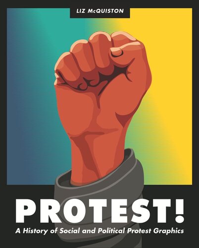 Protest!: A History of Social and Political Protest Graphics