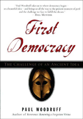 First Democracy: The Challenge of an Ancient Idea