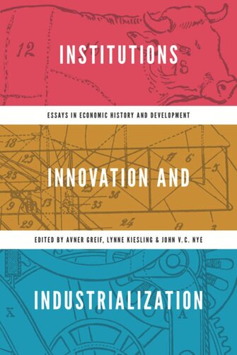 Institutions, Innovation, and Industrialization: Essays in Economic History and Development