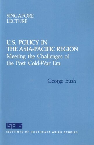 U.S Policy in the Asia-Pacific Region: Meeting the Challenges of Post Cold-War Era