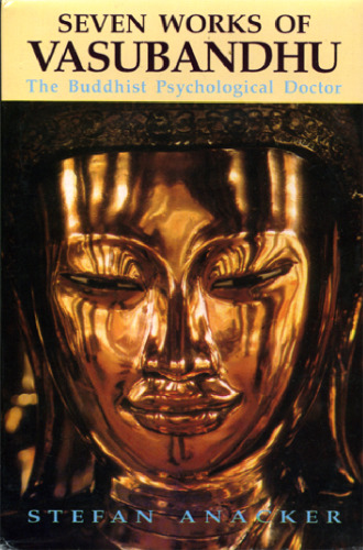 Seven Works of Vasubandhu: The Buddhist Psychological Doctor