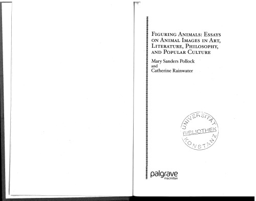 Figuring Animals: Essays on Animal Images in Art, Literature, Philosophy, and Popular Culture