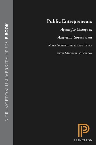 Public Entrepreneurs: Agents for Change in American Government