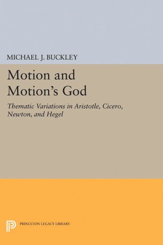 Motion and Motion's God: Thematic Variations in Aristotle, Cicero, Newton, and Hegel