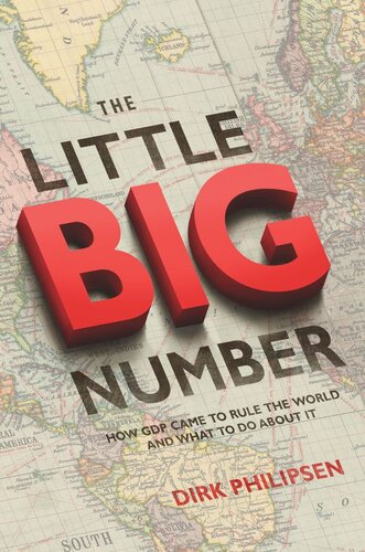 The Little Big Number: How GDP Came to Rule the World and What to Do about It