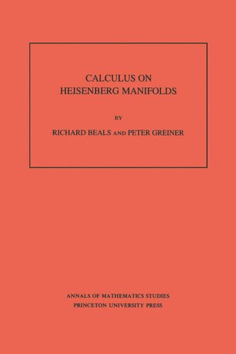 Calculus on Heisenberg Manifolds. (AM-119), Volume 119