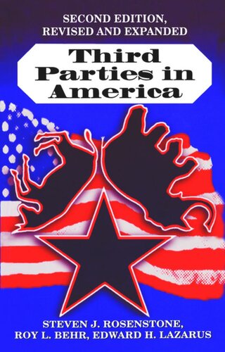 Third Parties in America: Citizen Response to Major Party Failure - Updated and Expanded Second Edition